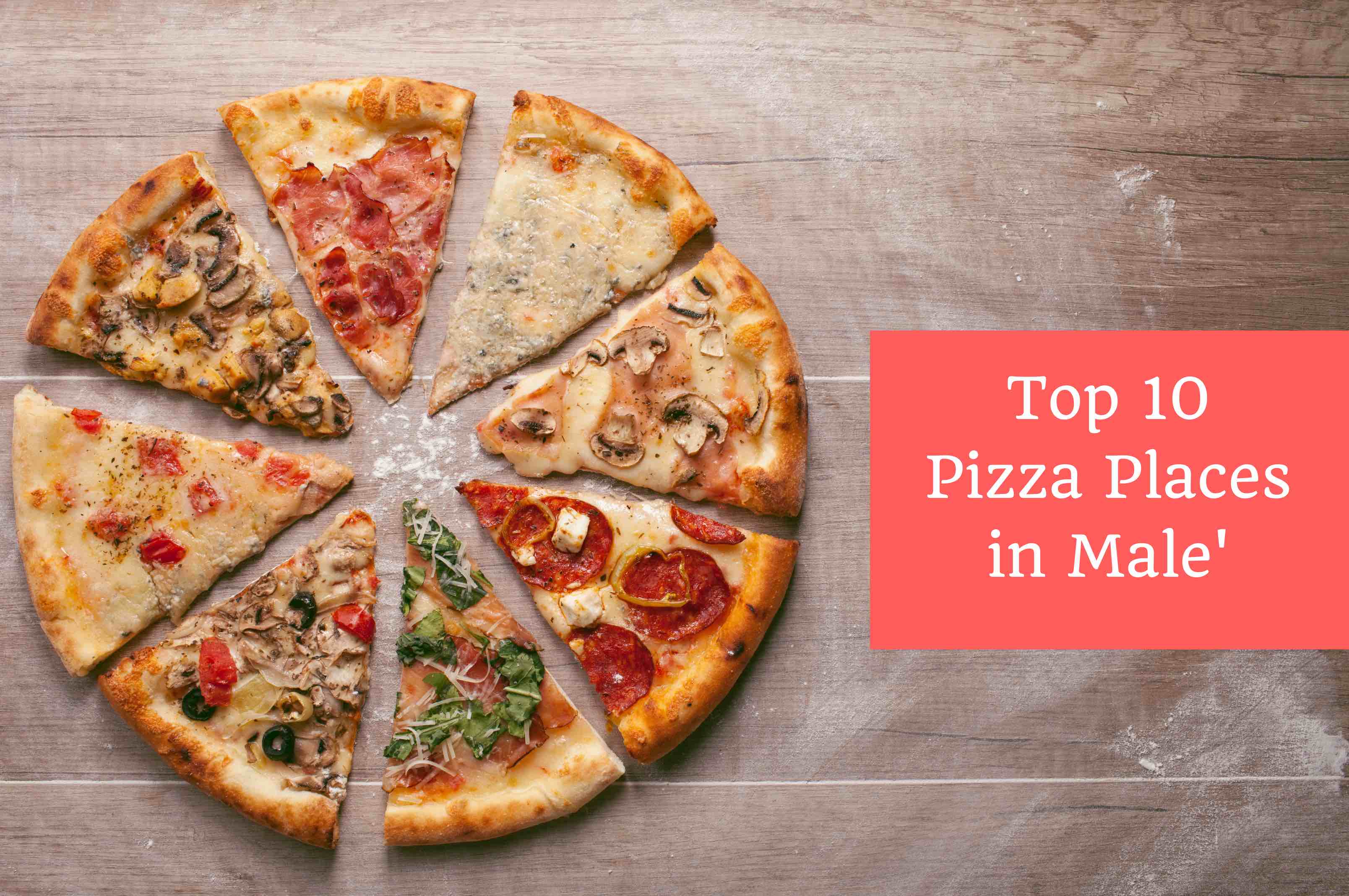 Readers’ Pick Top 10 Pizza Places in Male’ Lonumedhu